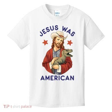 Jesus Was American Kids T-Shirt
