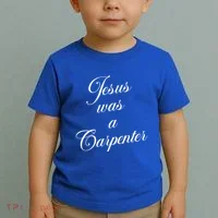 Jesus Was A Carpenter Toddler T-Shirt thumb 2