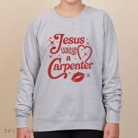 Jesus Was A Carpenter Christian Jesus Sayings Women's Sweatshirt thumb 0