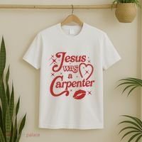 Jesus Was A Carpenter Christian Jesus Sayings T-Shirt thumb 2