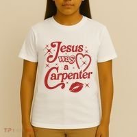 Jesus Was A Carpenter Christian Jesus Sayings T-Shirt thumb 4