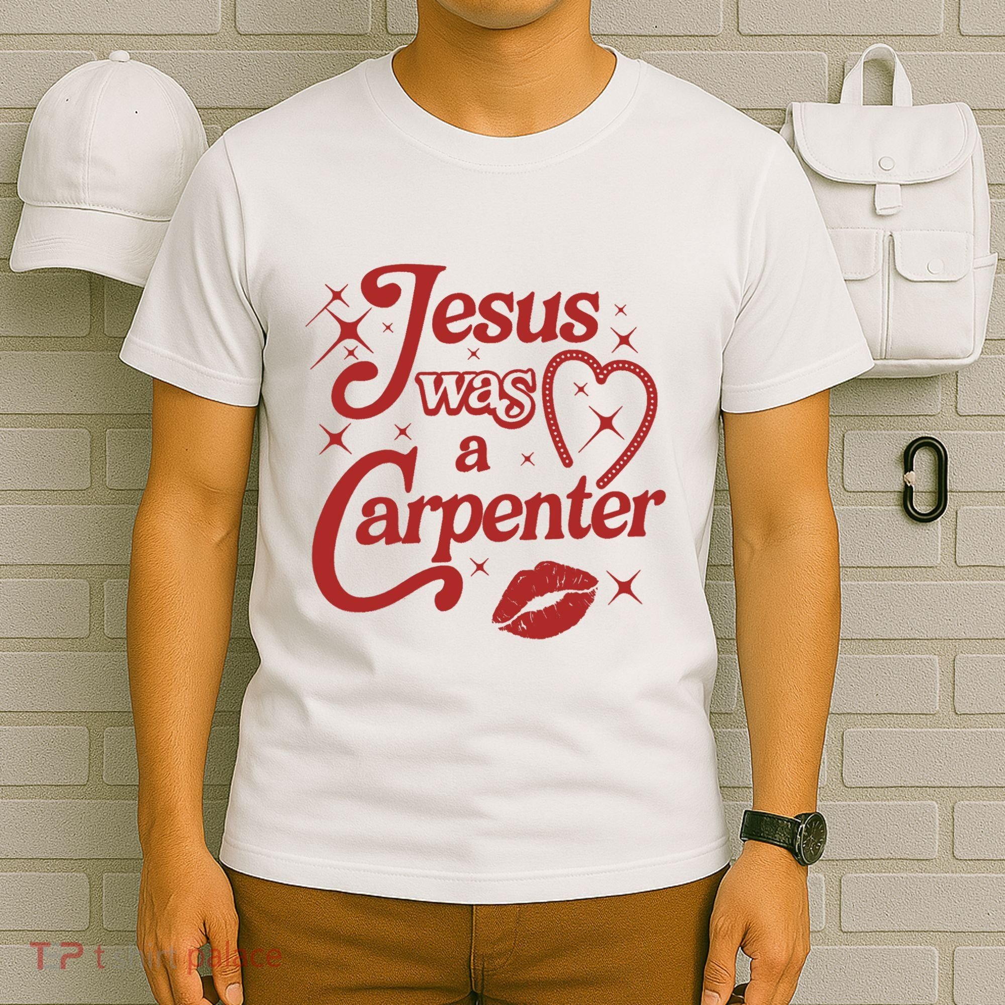Jesus Was A Carpenter Christian Jesus Sayings T-Shirt