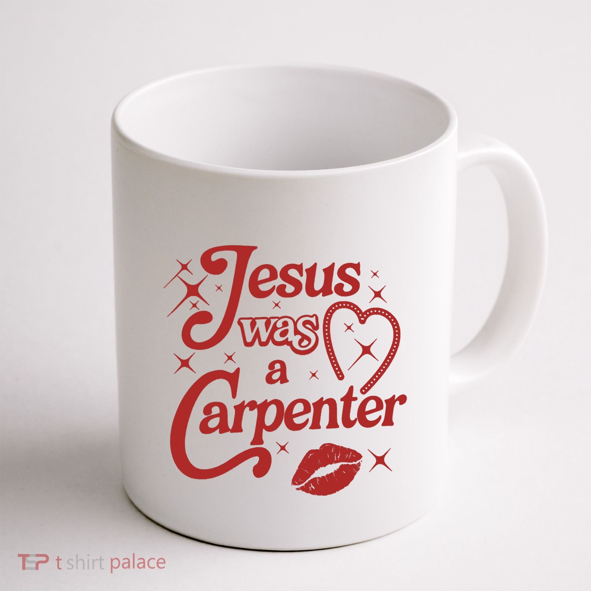 Jesus Was A Carpenter Christian Jesus Sayings Coffee Mug