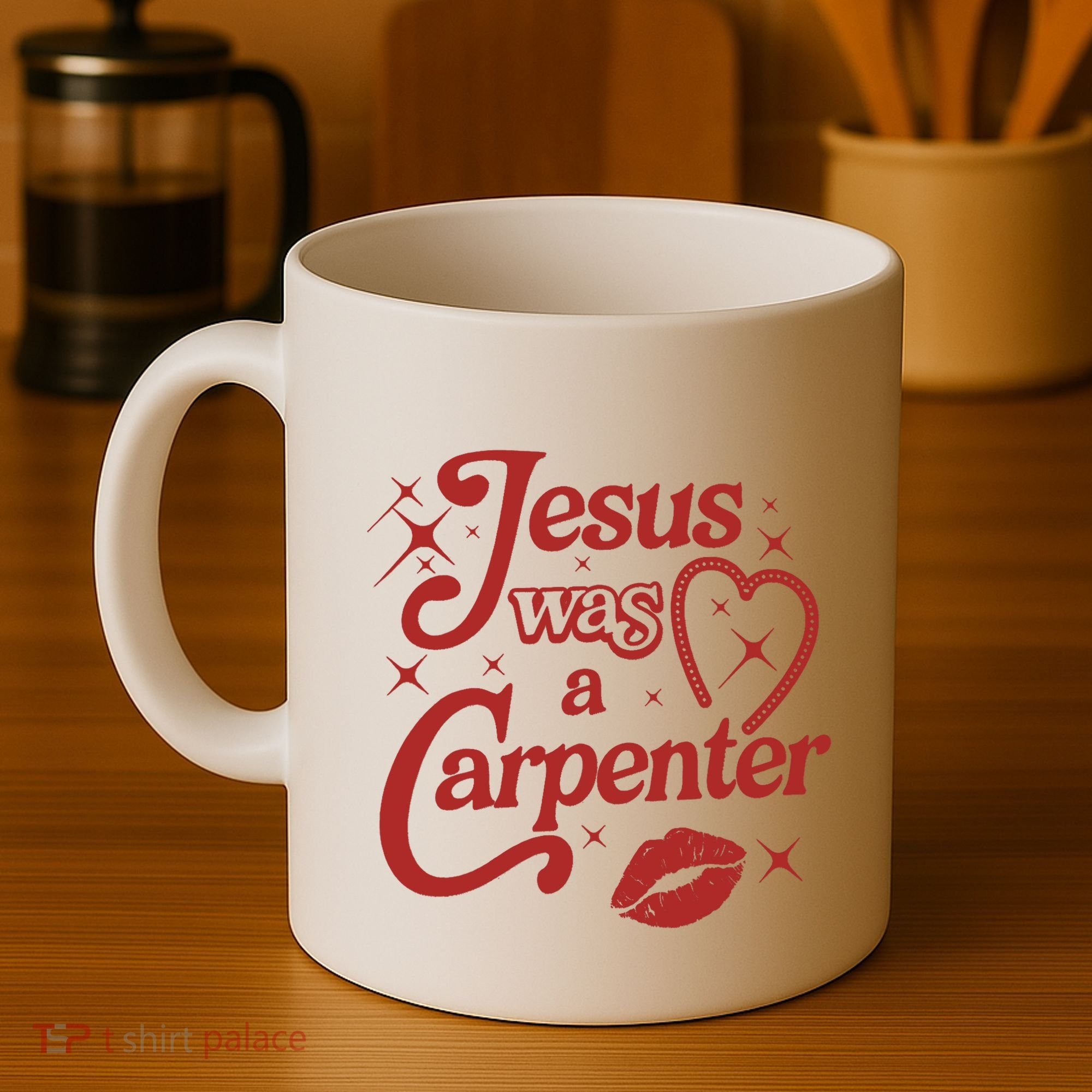 Jesus Was A Carpenter Christian Jesus Sayings Coffee Mug