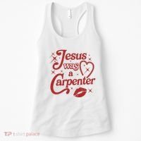 Jesus Was A Carpenter Christian Jesus Sayings Women's Tank Top thumb 0