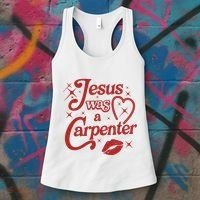 Jesus Was A Carpenter Christian Jesus Sayings Women's Tank Top thumb 3