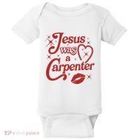 Jesus Was A Carpenter Christian Jesus Sayings Baby Bodysuit thumb 0