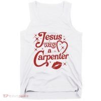 Jesus Was A Carpenter Christian Jesus Sayings Tank Top thumb 0