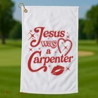 Jesus Was A Carpenter Christian Jesus Sayings Golf Towel thumb 1