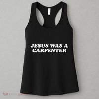 Jesus Was A Carpenter Women's Tank Top thumb 3
