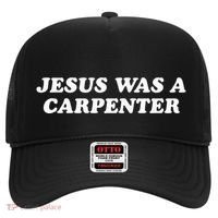 Jesus Was A Carpenter Hat thumb 0