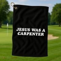 Jesus Was A Carpenter Golf Towel thumb 1