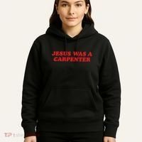 Jesus Was A Carpenter Hoodie thumb 5