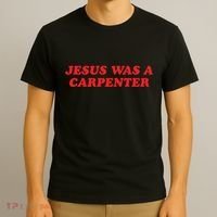 Jesus Was A Carpenter T-Shirt thumb 3