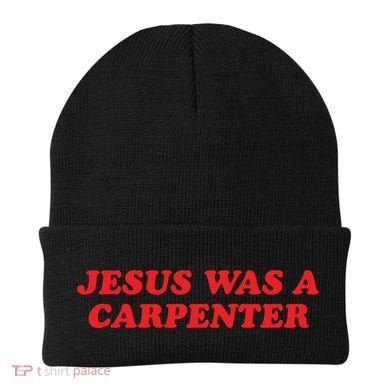 Jesus Was A Carpenter Beanie