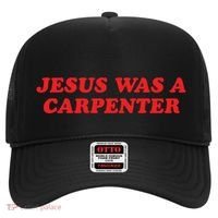 Jesus Was A Carpenter Hat thumb 0