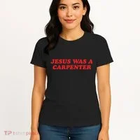 Jesus Was A Carpenter Women's T-Shirt thumb 4