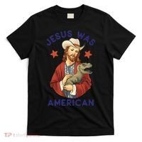 Jesus Was American T-Shirt thumb 0