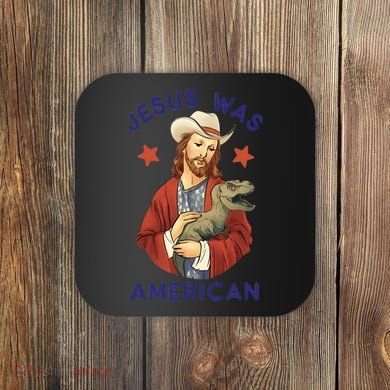 Jesus Was American Coaster