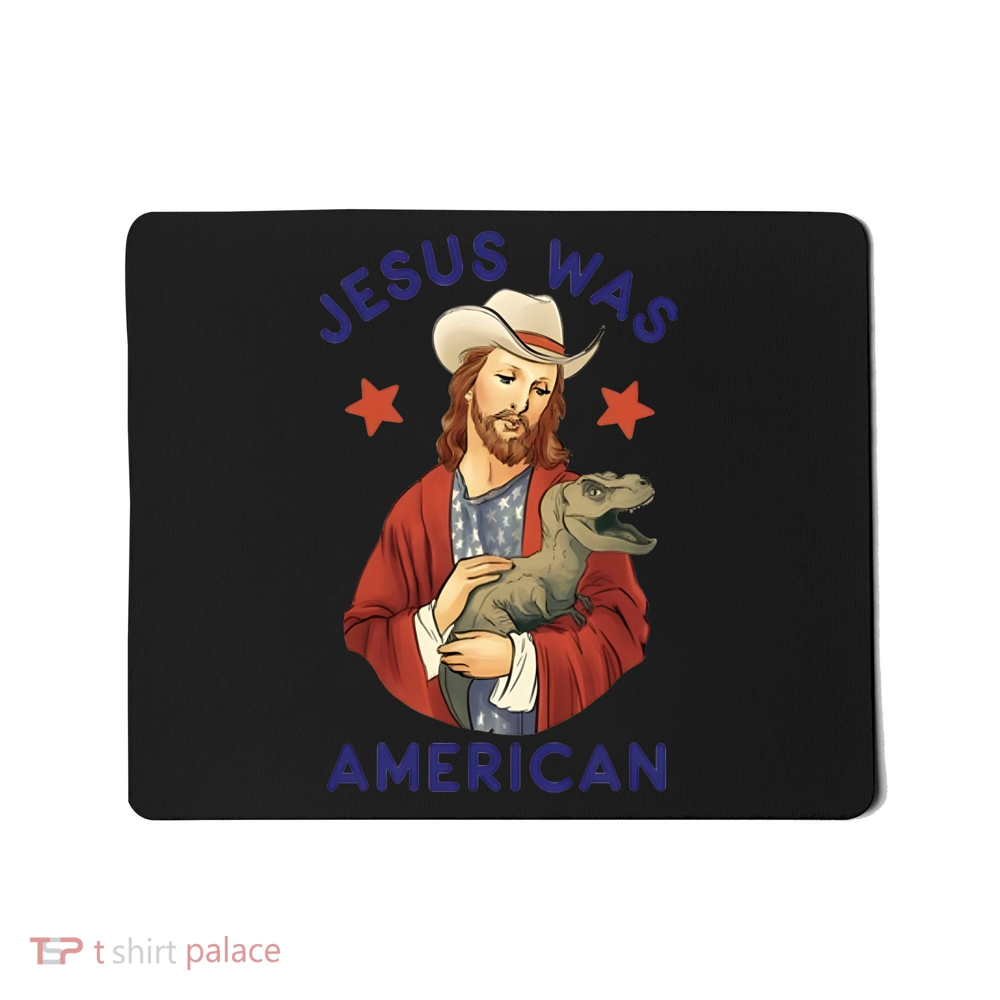 Jesus Was American Mousepad