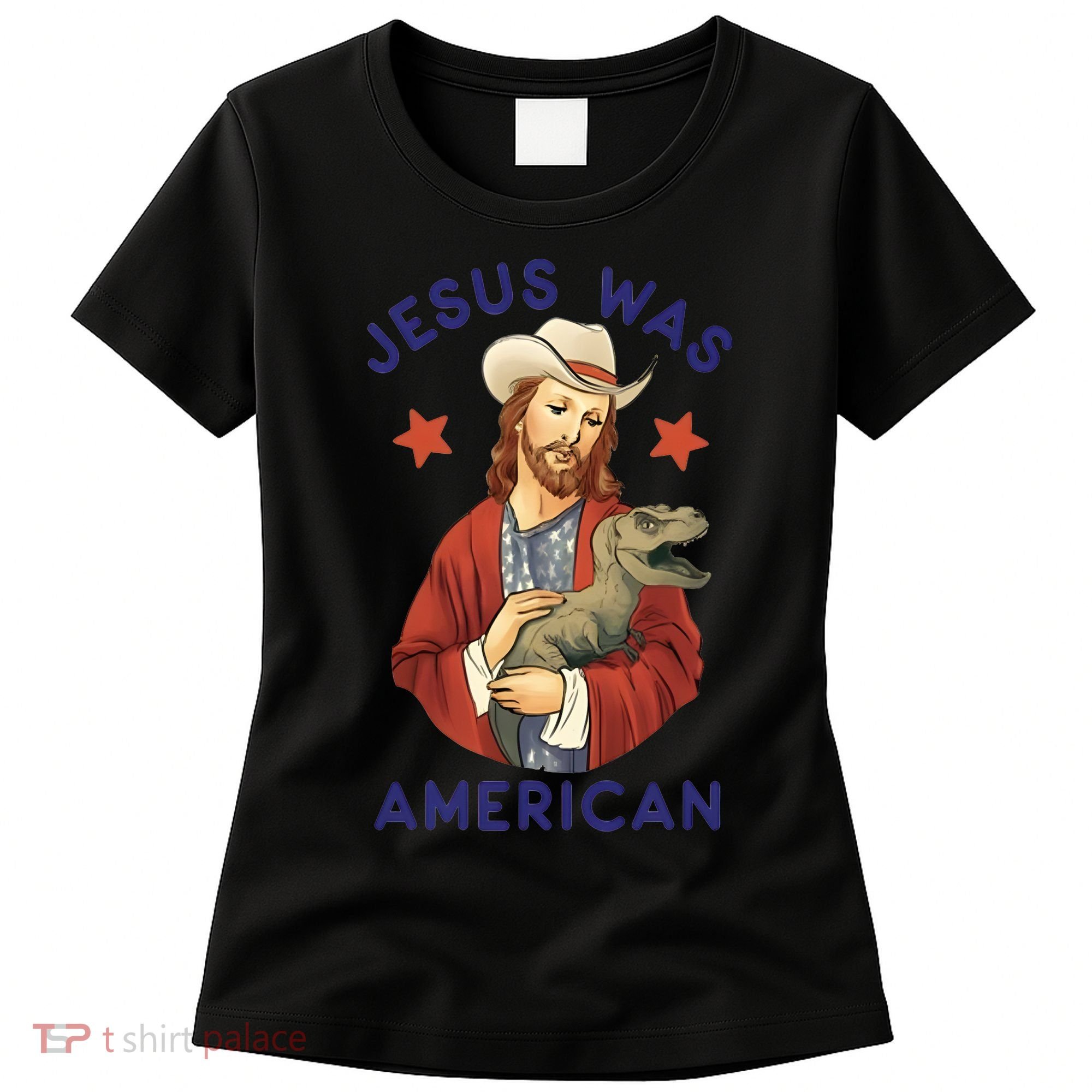 Jesus Was American Women's T-Shirt