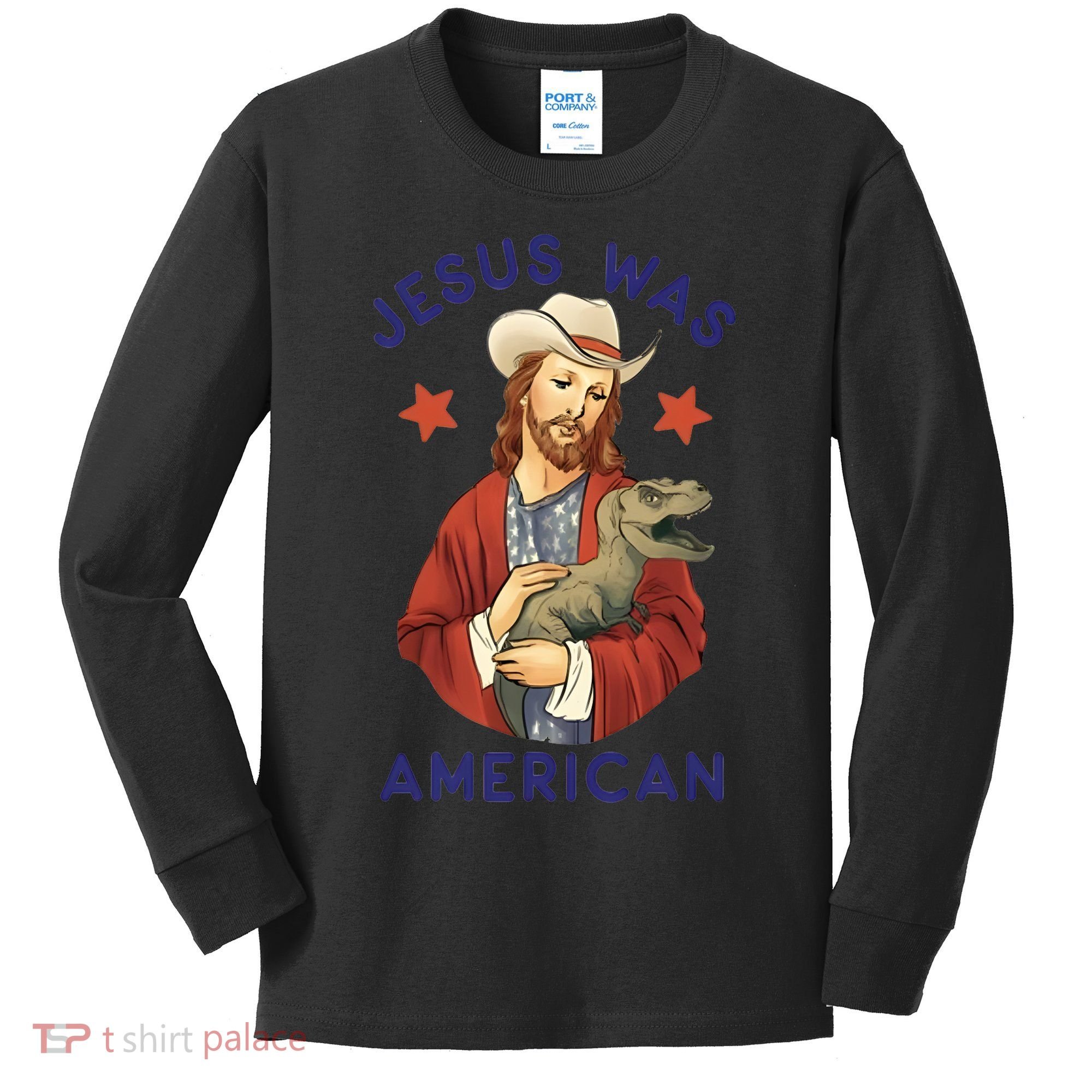 Jesus Was American Kids Long Sleeve Shirt