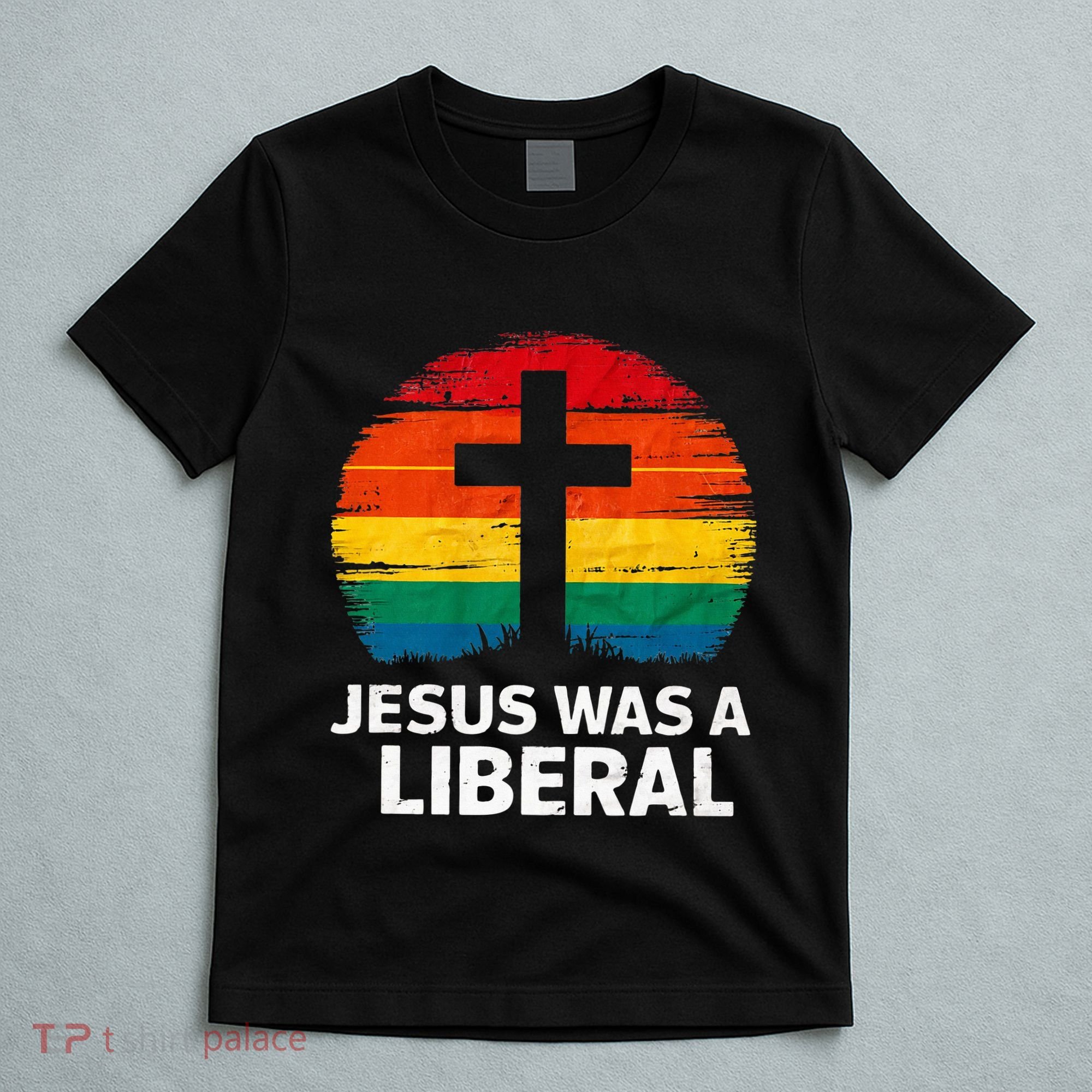 Jesus Was A Liberal Retro Vintage Sunset Progressive T-Shirt