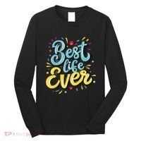 JehovahS Witness Best Life Ever Jw Org Gift Long Sleeve Shirt thumb 0