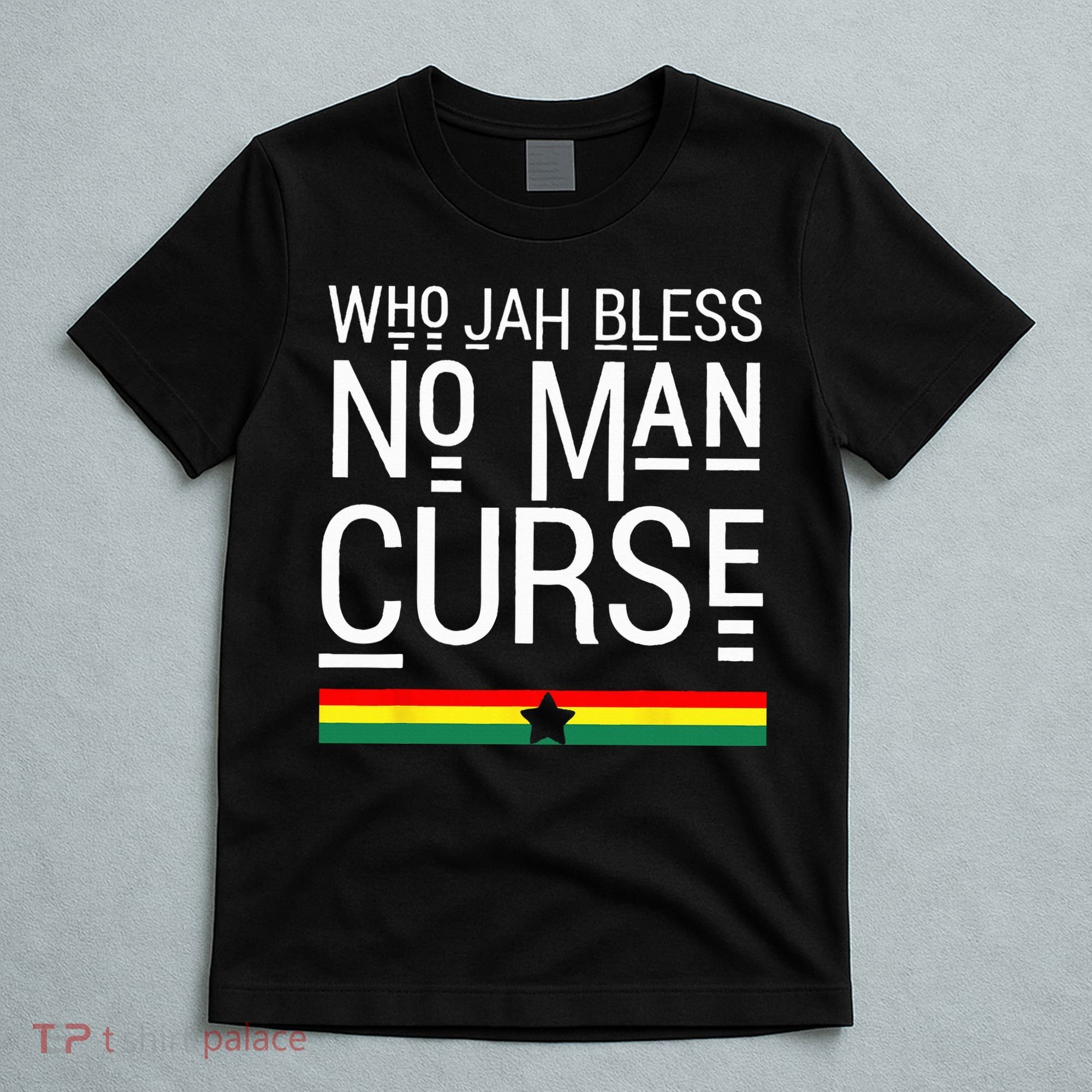 Jah Who Bless No Curse Man Rasta Flag Reggae Roots Jamaica T-Shirt