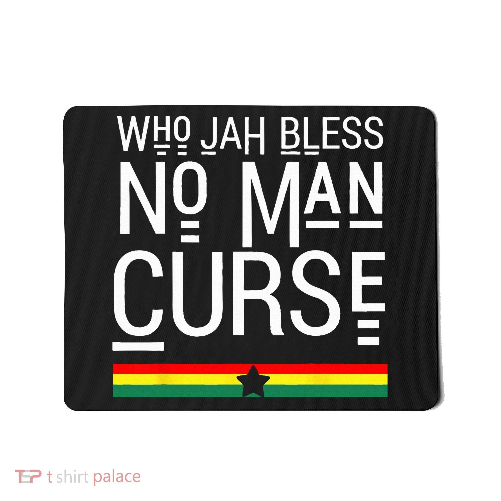 Jah Who Bless No Curse Man Rasta Flag Reggae Roots Jamaica Mousepad