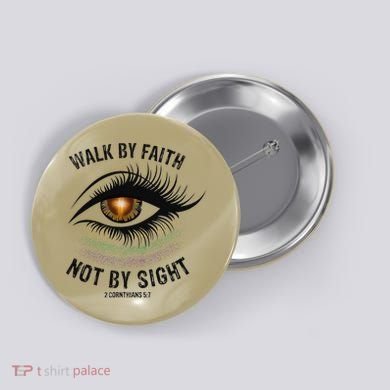 Jesus Walk By Faith Not By Sight Angel Eye Button