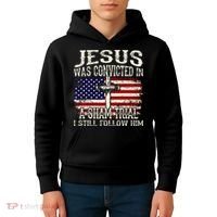 Jesus Was Convicted In A Sham Trial I Still Follow Him Kids Hoodie thumb 4