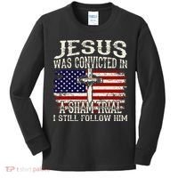 Jesus Was Convicted In A Sham Trial I Still Follow Him Kids Long Sleeve Shirt thumb 0