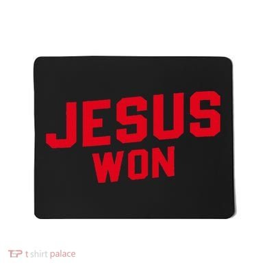 Jesus Won Christ Jesus Christian Mousepad