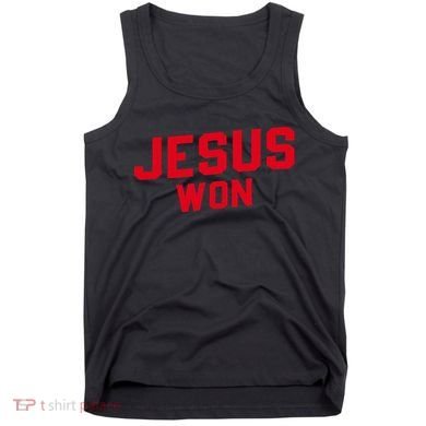 Jesus Won Christ Jesus Christian Tank Top