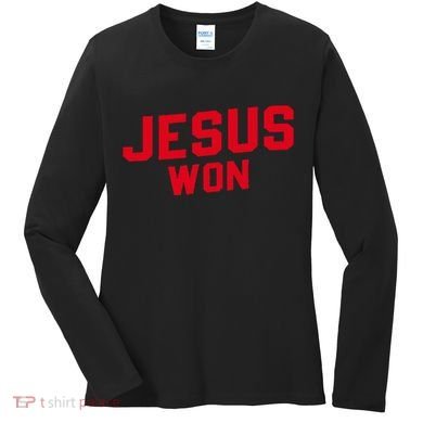 Jesus Won Christ Jesus Christian Women's Long Sleeve Shirt