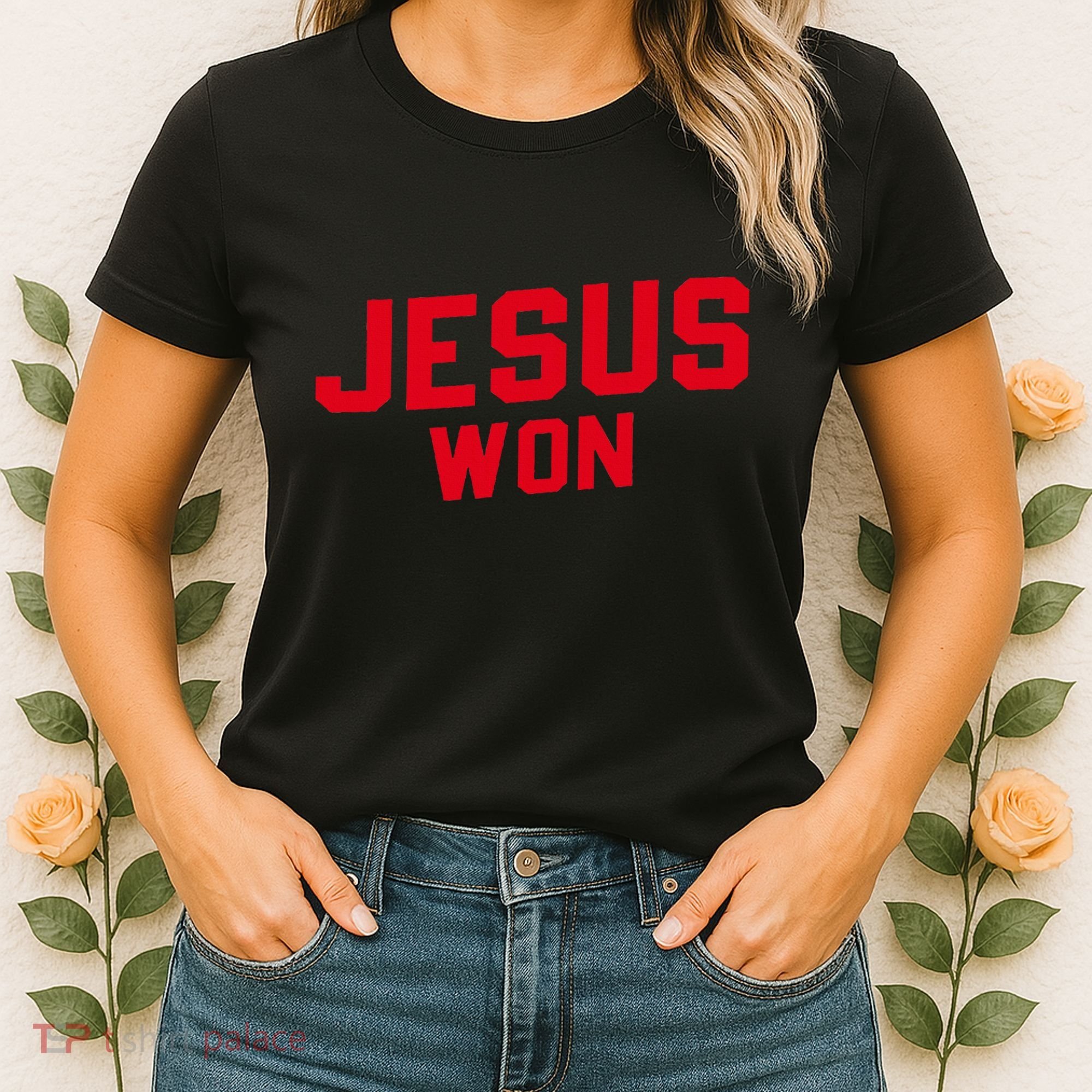 Jesus Won Christ Jesus Christian Women's T-Shirt