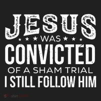 Jesus Was Convicted Of A Sham Trial I Still Follow Him Women's Sweatshirt thumb 2