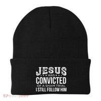 Jesus Was Convicted Of A Sham Trial I Still Follow Him Beanie thumb 0