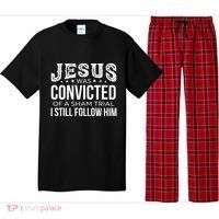 Jesus Was Convicted Of A Sham Trial I Still Follow Him Pajama Set thumb 0