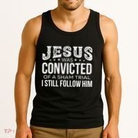 Jesus Was Convicted Of A Sham Trial I Still Follow Him Tank Top thumb 3
