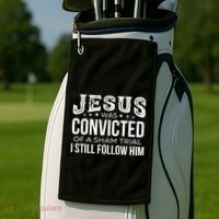 Jesus Was Convicted Of A Sham Trial I Still Follow Him Golf Towel thumb 2