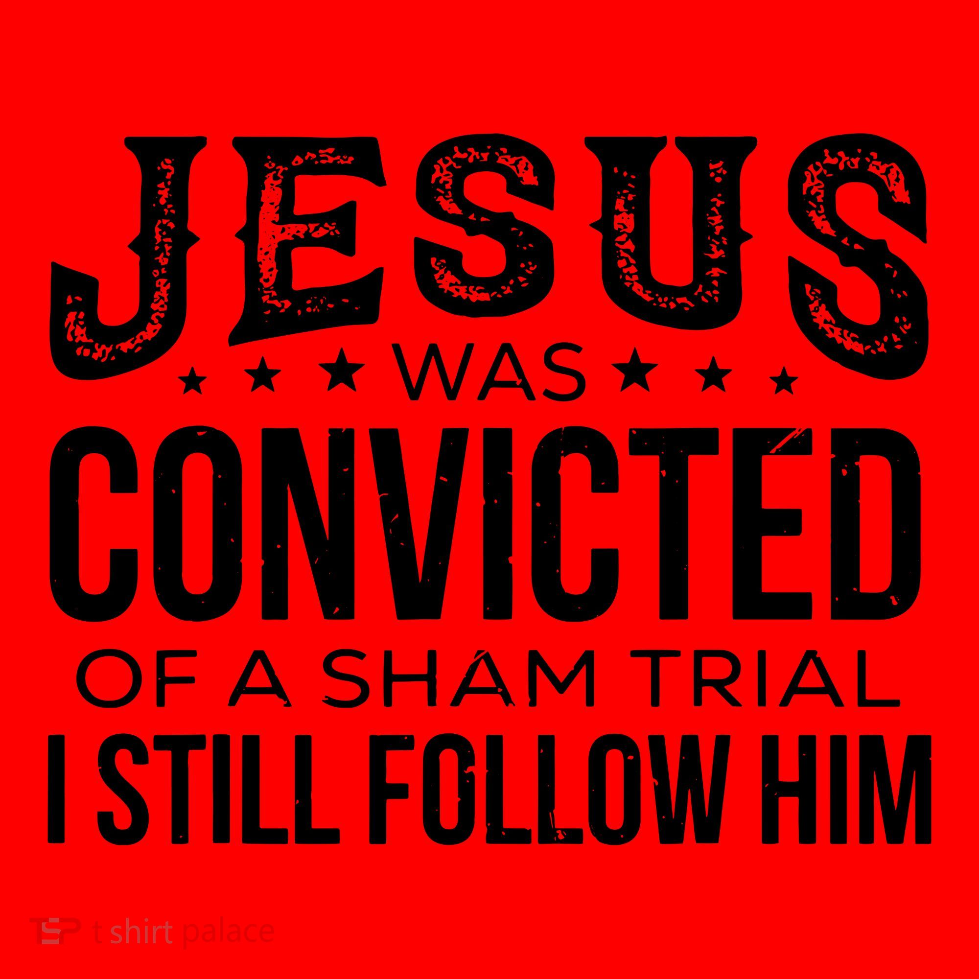Jesus Was Convicted Of A Sham Trial I Still Follow Him Santa Hat
