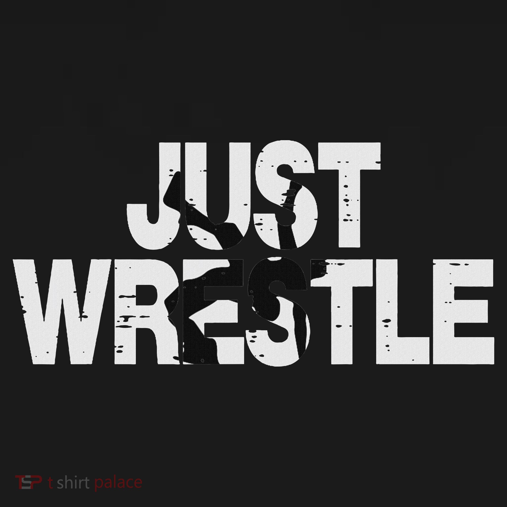 Just Wrestle Funny Wrestling Wrestler Women T-Shirt