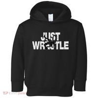 Just Wrestle Funny Wrestling Wrestler Women Toddler Hoodie thumb 0