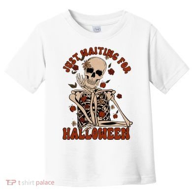 Just Waiting For Halloween Skeleton Fall Spooky Toddler T-Shirt