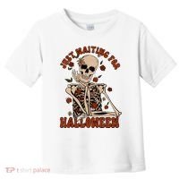 Just Waiting For Halloween Skeleton Fall Spooky Toddler T-Shirt thumb 0