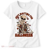 Just Waiting For Halloween Skeleton Fall Spooky Women's T-Shirt thumb 0