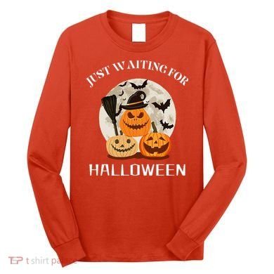 Just Waiting For Halloween Pumpkins Long Sleeve Shirt