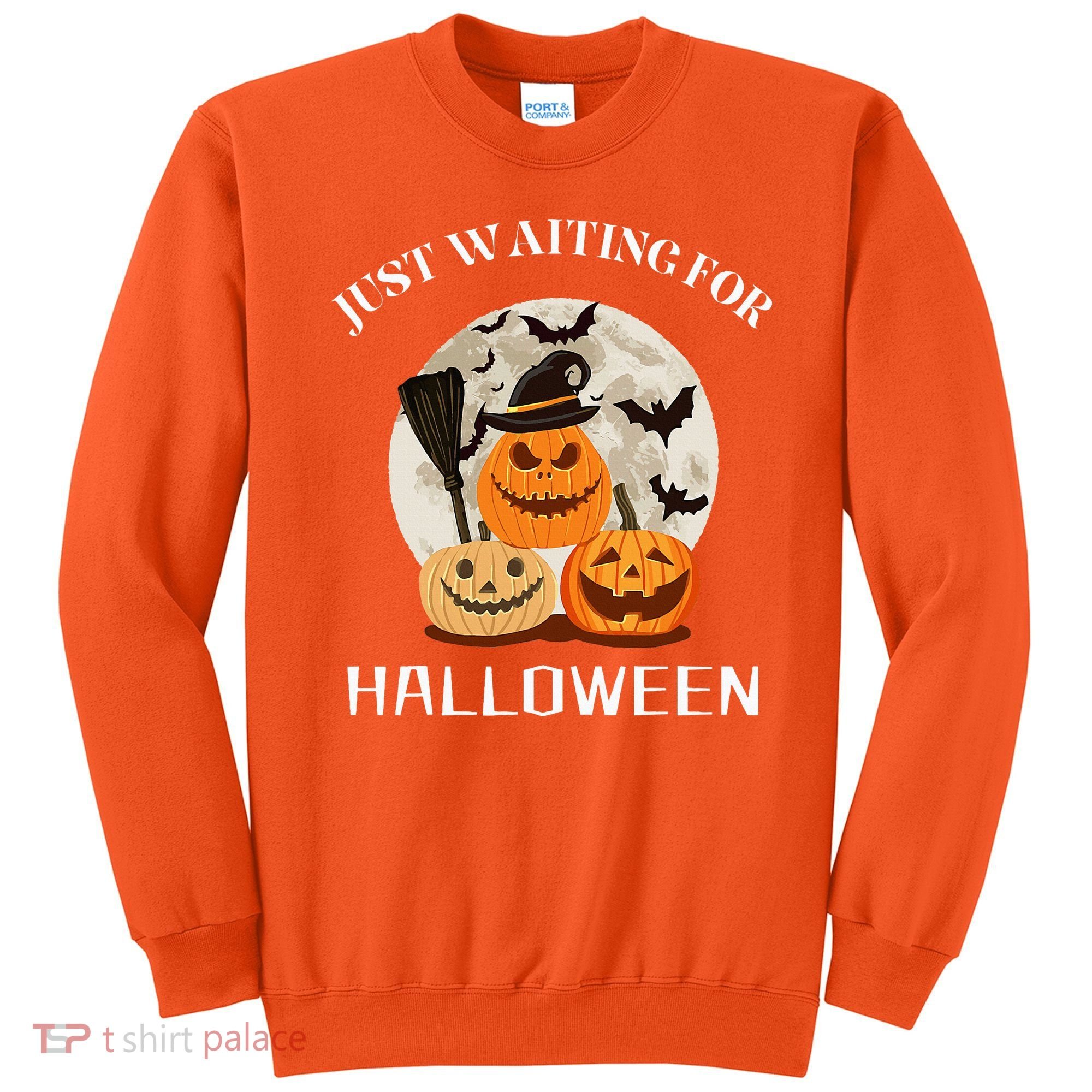 Just Waiting For Halloween Pumpkins Sweatshirt